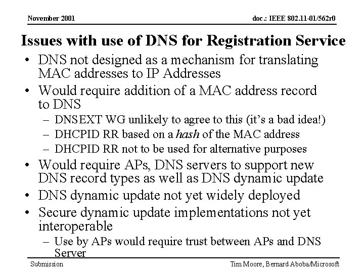 November 2001 doc. : IEEE 802. 11 -01/562 r 0 Issues with use of