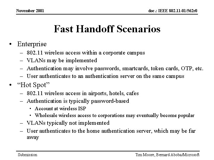 November 2001 doc. : IEEE 802. 11 -01/562 r 0 Fast Handoff Scenarios •