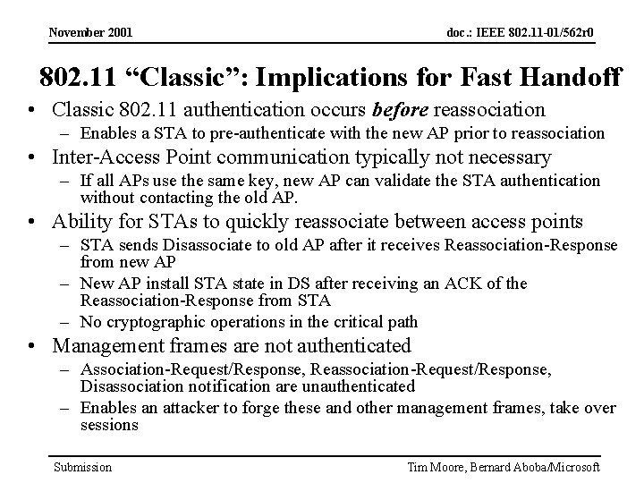 November 2001 doc. : IEEE 802. 11 -01/562 r 0 802. 11 “Classic”: Implications