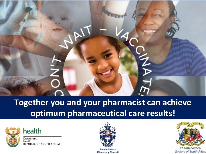 Overview • Bullet points Together you and your pharmacist can achieve optimum pharmaceutical care