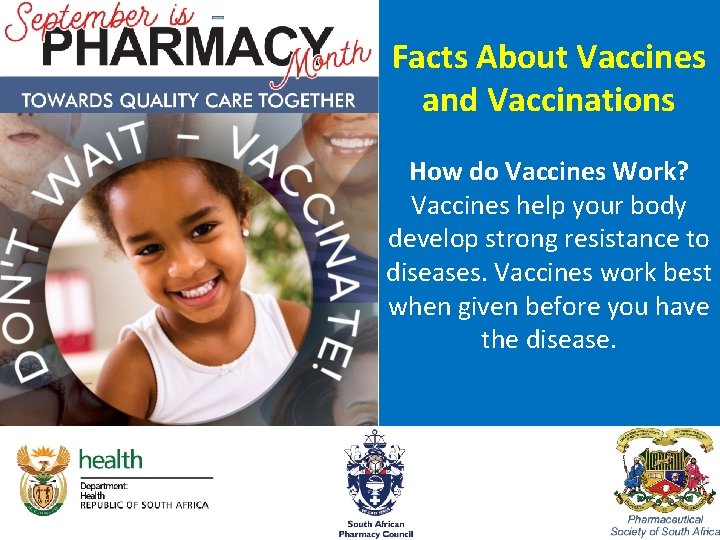 Facts About Vaccines Overview and Vaccinations • Bullet points How do Vaccines Work? Vaccines