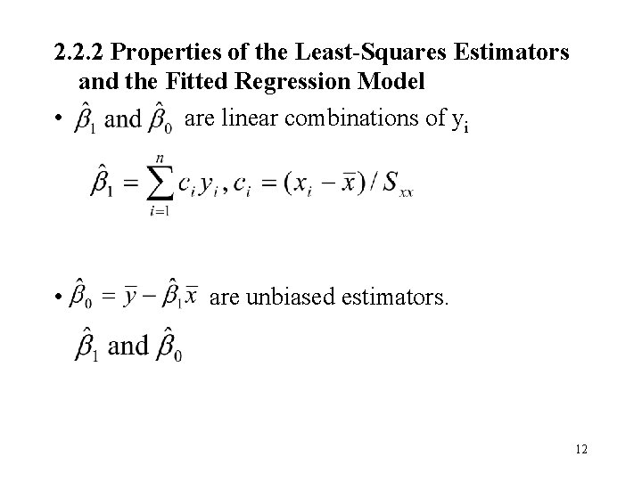 2. 2. 2 Properties of the Least-Squares Estimators and the Fitted Regression Model • 2. 2. 2 Properties of the Least-Squares Estimators and the Fitted Regression Model •