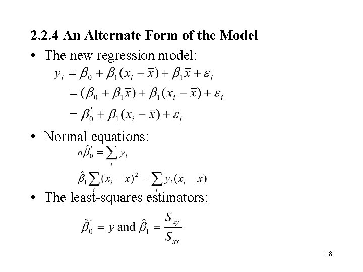 2. 2. 4 An Alternate Form of the Model • The new regression model: 2. 2. 4 An Alternate Form of the Model • The new regression model: