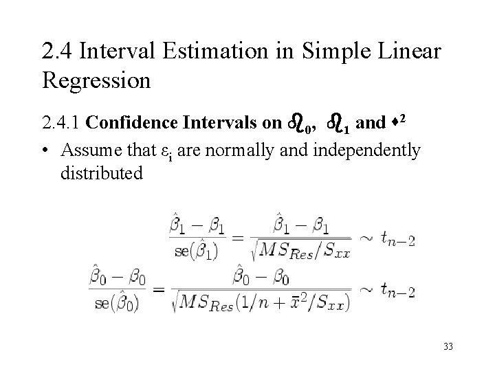 2. 4 Interval Estimation in Simple Linear Regression 2. 4. 1 Confidence Intervals on 2. 4 Interval Estimation in Simple Linear Regression 2. 4. 1 Confidence Intervals on