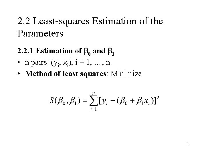 2. 2 Least-squares Estimation of the Parameters 2. 2. 1 Estimation of 0 and 2. 2 Least-squares Estimation of the Parameters 2. 2. 1 Estimation of 0 and
