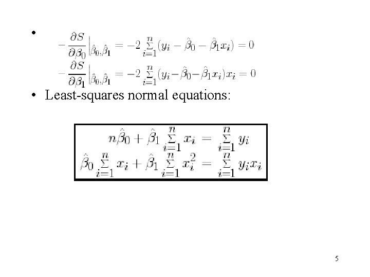 • • Least-squares normal equations: 5 • • Least-squares normal equations: 5