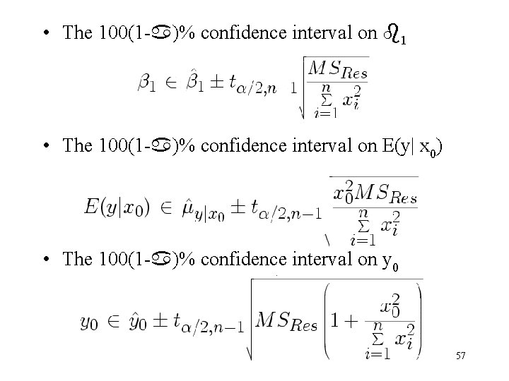 • The 100(1 - )% confidence interval on 1 • The 100(1 - • The 100(1 - )% confidence interval on 1 • The 100(1 -