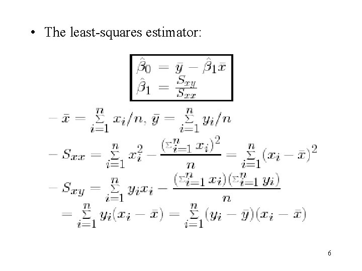 • The least-squares estimator: 6 • The least-squares estimator: 6