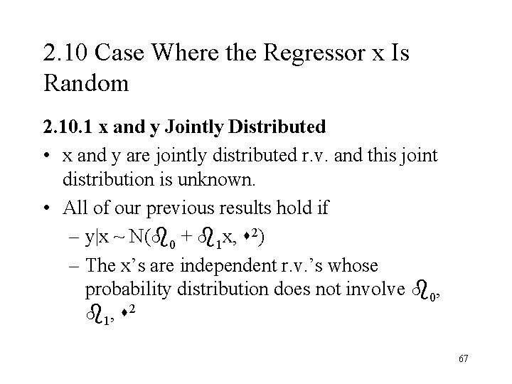 2. 10 Case Where the Regressor x Is Random 2. 10. 1 x and 2. 10 Case Where the Regressor x Is Random 2. 10. 1 x and