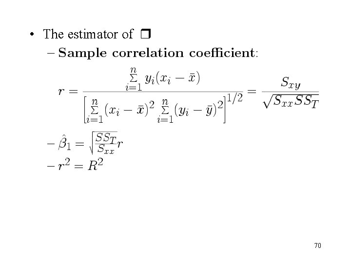 • The estimator of 70 • The estimator of 70
