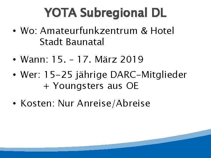 YOTA Subregional DL • Wo: Amateurfunkzentrum & Hotel Stadt Baunatal • Wann: 15. –