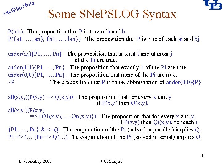 alo f buf @ cse Some SNe. PSLOG Syntax P(a, b) The proposition that