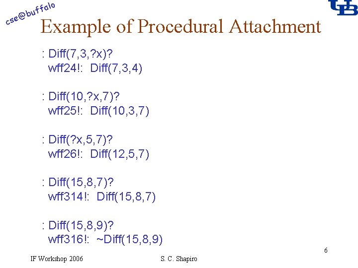 alo @ cse f buf Example of Procedural Attachment : Diff(7, 3, ? x)?