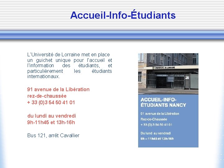 Accueil-Info-Étudiants L’Université de Lorraine met en place un guichet unique pour l’accueil et l’information