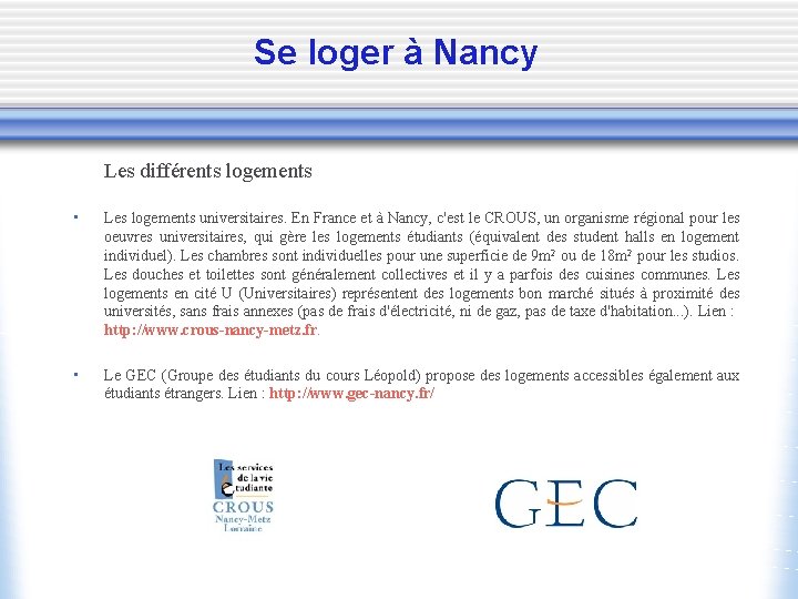 Se loger à Nancy Les différents logements • Les logements universitaires. En France et