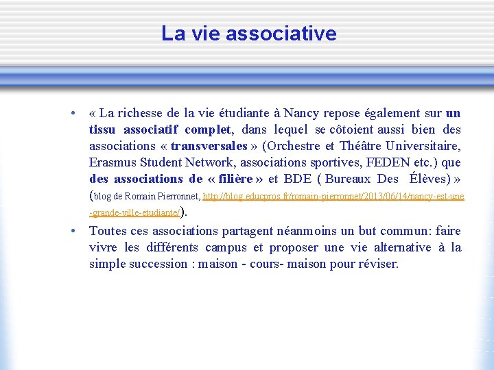 La vie associative • « La richesse de la vie étudiante à Nancy repose