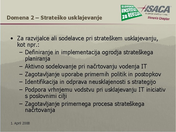 Domena 2 – Strateško usklajevanje • Za razvijalce ali sodelavce pri strateškem usklajevanju, kot