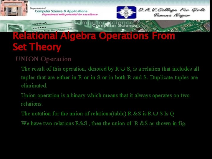 Relational Algebra Operations From Set Theory UNION Operation The result of this operation, denoted