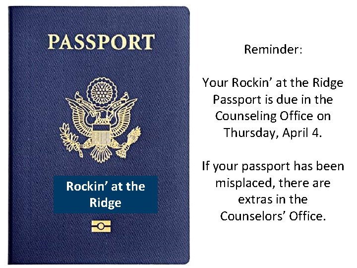 Reminder: Your Rockin’ at the Ridge Passport is due in the Counseling Office on