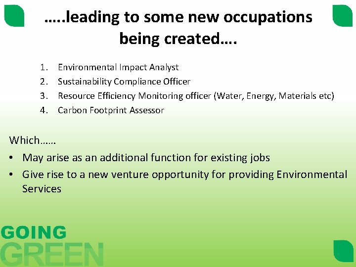 …. . leading to some new occupations being created…. 1. 2. 3. 4. Environmental