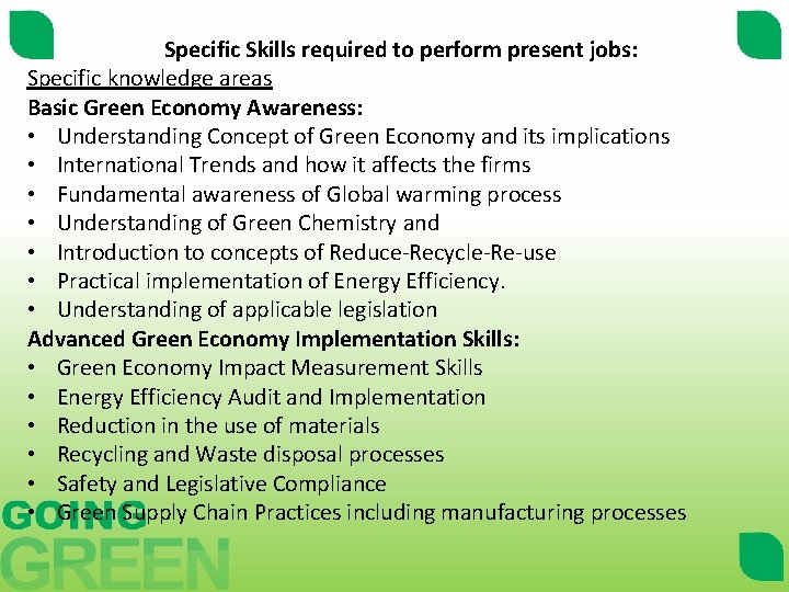 Specific Skills required to perform present jobs: Specific knowledge areas Basic Green Economy Awareness: