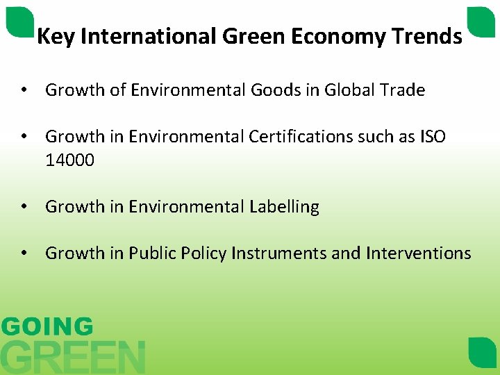 Key International Green Economy Trends • Growth of Environmental Goods in Global Trade •