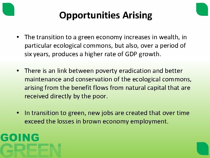Opportunities Arising • The transition to a green economy increases in wealth, in particular