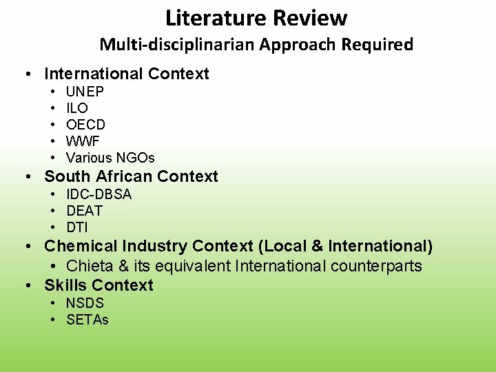 Literature Review Multi-disciplinarian Approach Required • International Context • • • UNEP ILO OECD