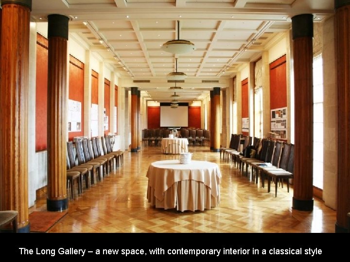 The Long Gallery – a new space, with contemporary interior in a classical style
