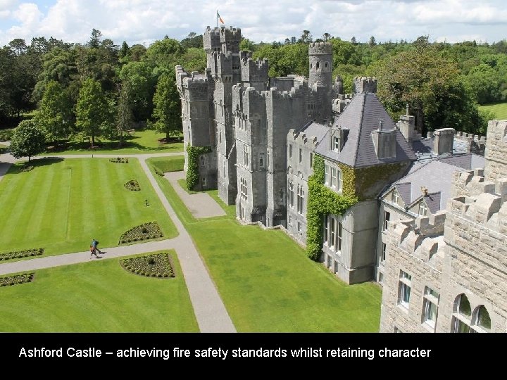 Ashford Castle – achieving fire safety standards whilst retaining character 