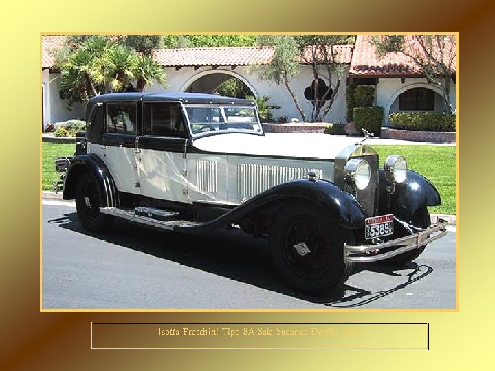 Isotta Fraschini Tipo 8 A Sala Sedanca Deville 1929 