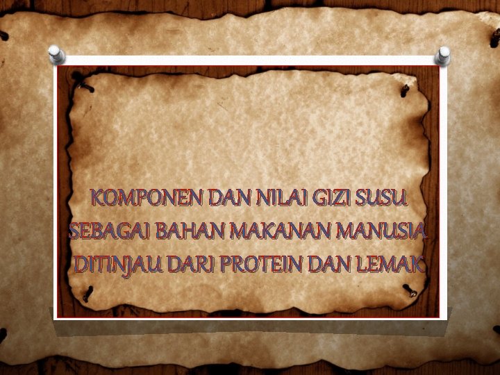 KOMPONEN DAN NILAI GIZI SUSU SEBAGAI BAHAN MAKANAN MANUSIA DITINJAU DARI PROTEIN DAN LEMAK