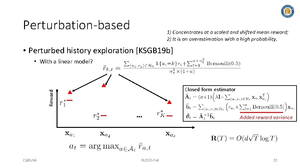 Perturbation-based 1) Concentrates at a scaled and shifted mean reward; 2) It is an Perturbation-based 1) Concentrates at a scaled and shifted mean reward; 2) It is an