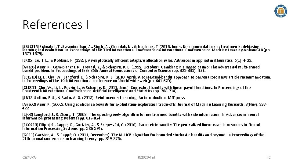 References I [SSSCJ 16] Schnabel, T. , Swaminathan, A. , Singh, A. , Chandak,