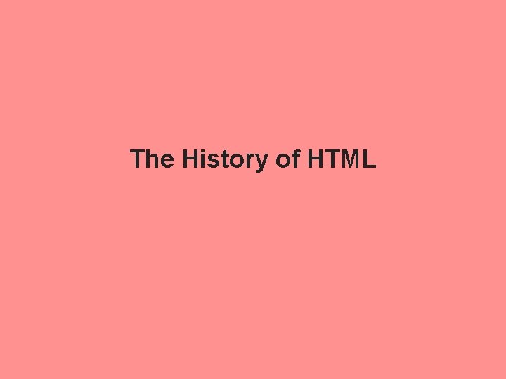 The History of HTML 