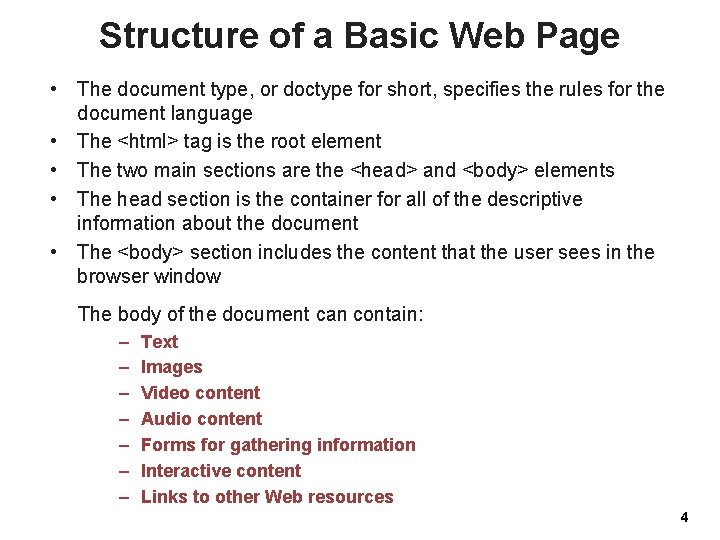 Structure of a Basic Web Page • The document type, or doctype for short,