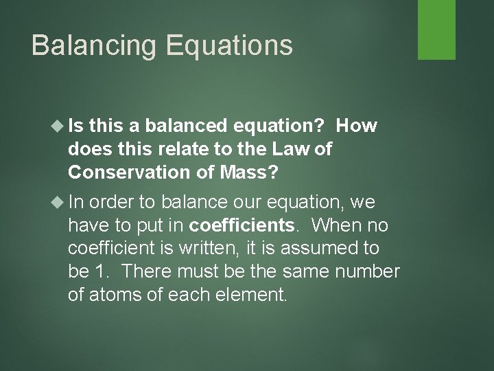 Balancing Equations Is this a balanced equation? How does this relate to the Law
