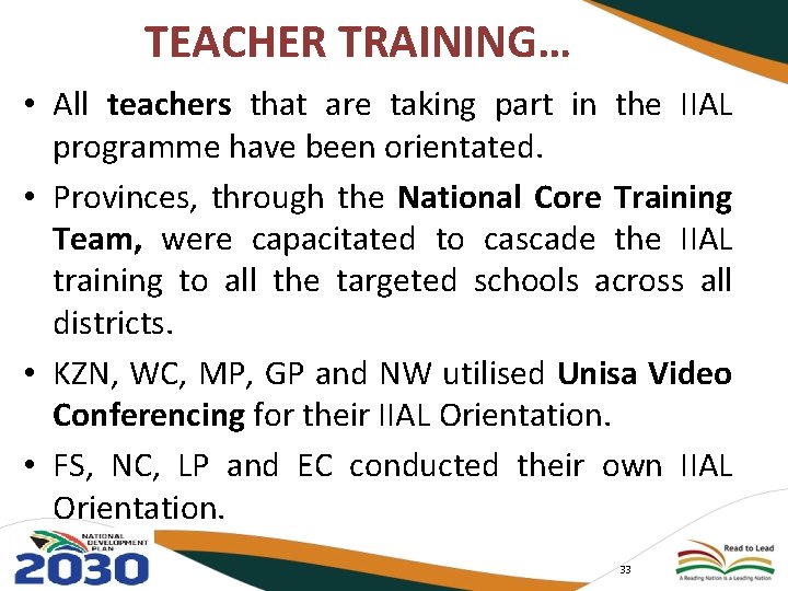TEACHER TRAINING… • All teachers that are taking part in the IIAL programme have