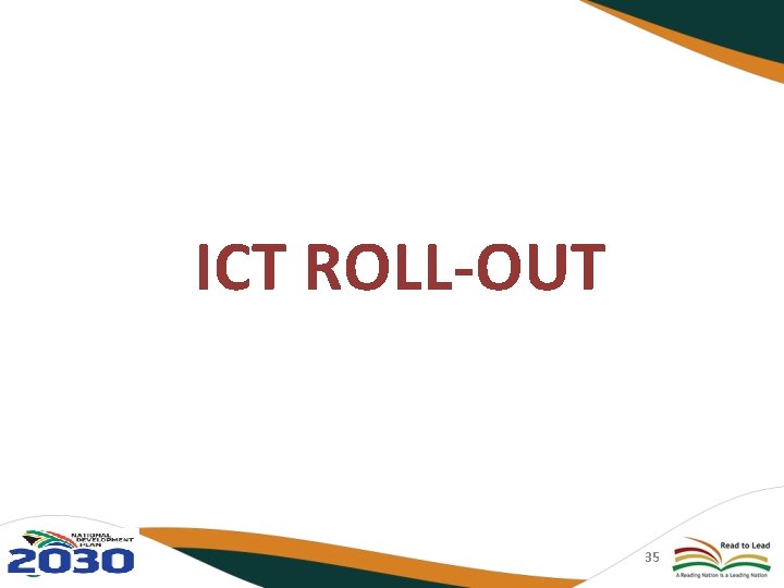 ICT ROLL-OUT 35 