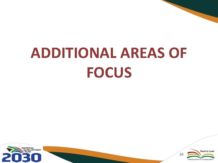 ADDITIONAL AREAS OF FOCUS 39 
