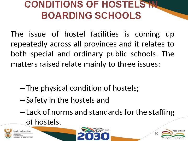 CONDITIONS OF HOSTELS IN BOARDING SCHOOLS The issue of hostel facilities is coming up