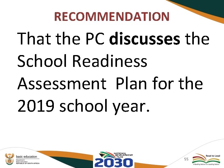 RECOMMENDATION That the PC discusses the School Readiness Assessment Plan for the 2019 school