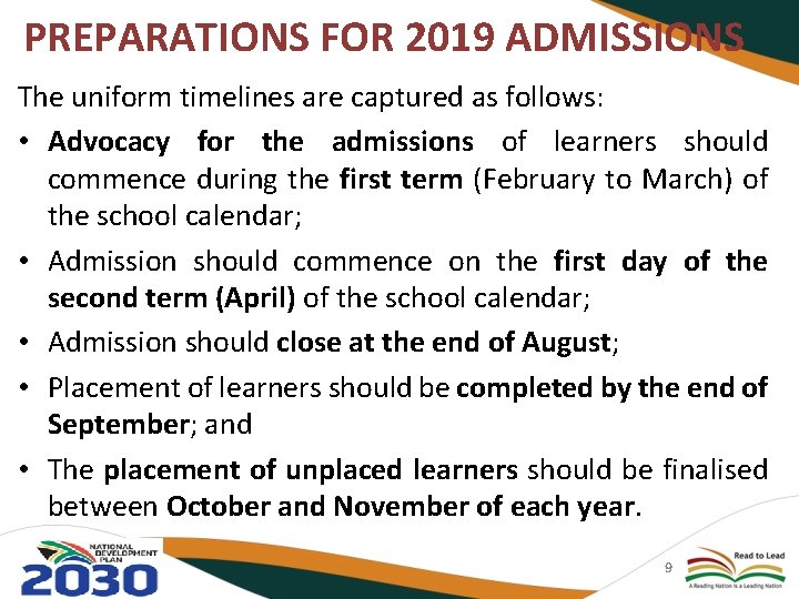 PREPARATIONS FOR 2019 ADMISSIONS The uniform timelines are captured as follows: • Advocacy for