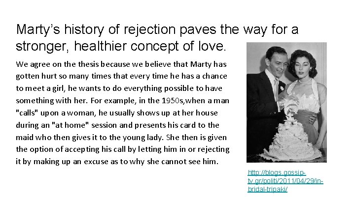 Marty’s history of rejection paves the way for a stronger, healthier concept of love.