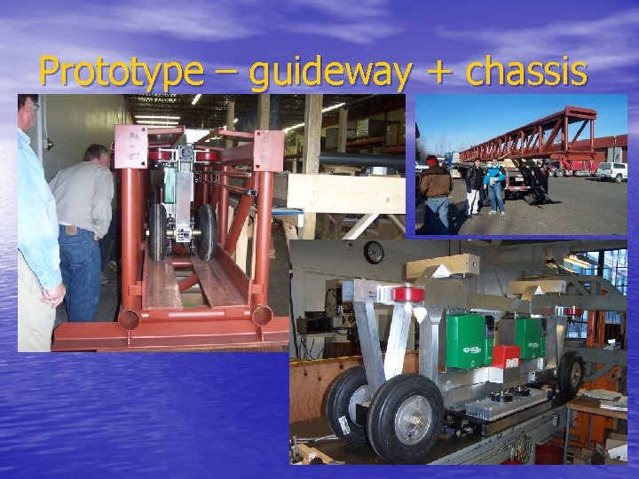 Prototype – guideway + chassis 