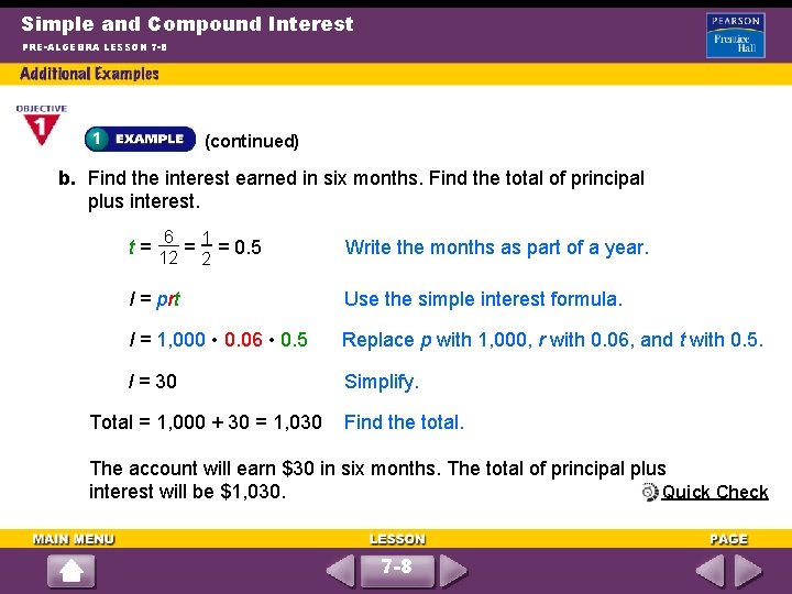 Simple and Compound Interest PRE-ALGEBRA LESSON 7 -8 (continued) b. Find the interest earned
