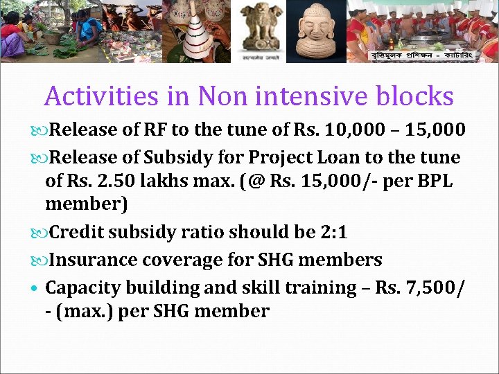 Activities in Non intensive blocks Release of RF to the tune of Rs. 10,