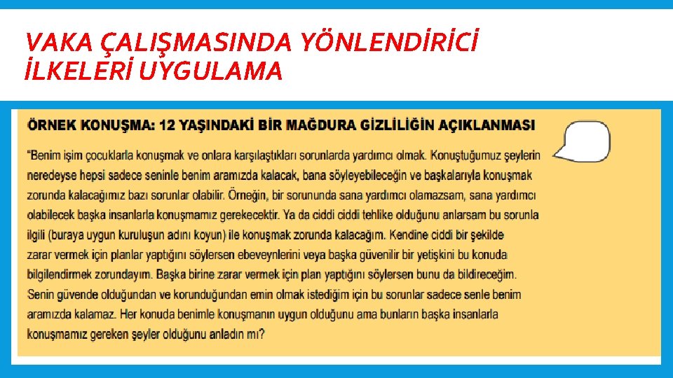 VAKA ÇALIŞMASINDA YÖNLENDİRİCİ İLKELERİ UYGULAMA 