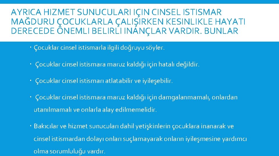 AYRICA HIZMET SUNUCULARI IÇIN CINSEL ISTISMAR MAĞDURU ÇOCUKLARLA ÇALIŞIRKEN KESINLIKLE HAYATI DERECEDE ÖNEMLI BELIRLI