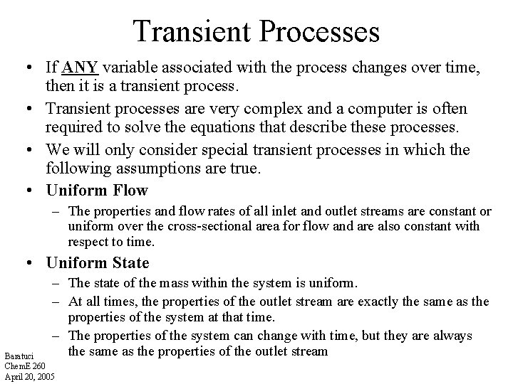 Transient Processes • If ANY variable associated with the process changes over time, then Transient Processes • If ANY variable associated with the process changes over time, then